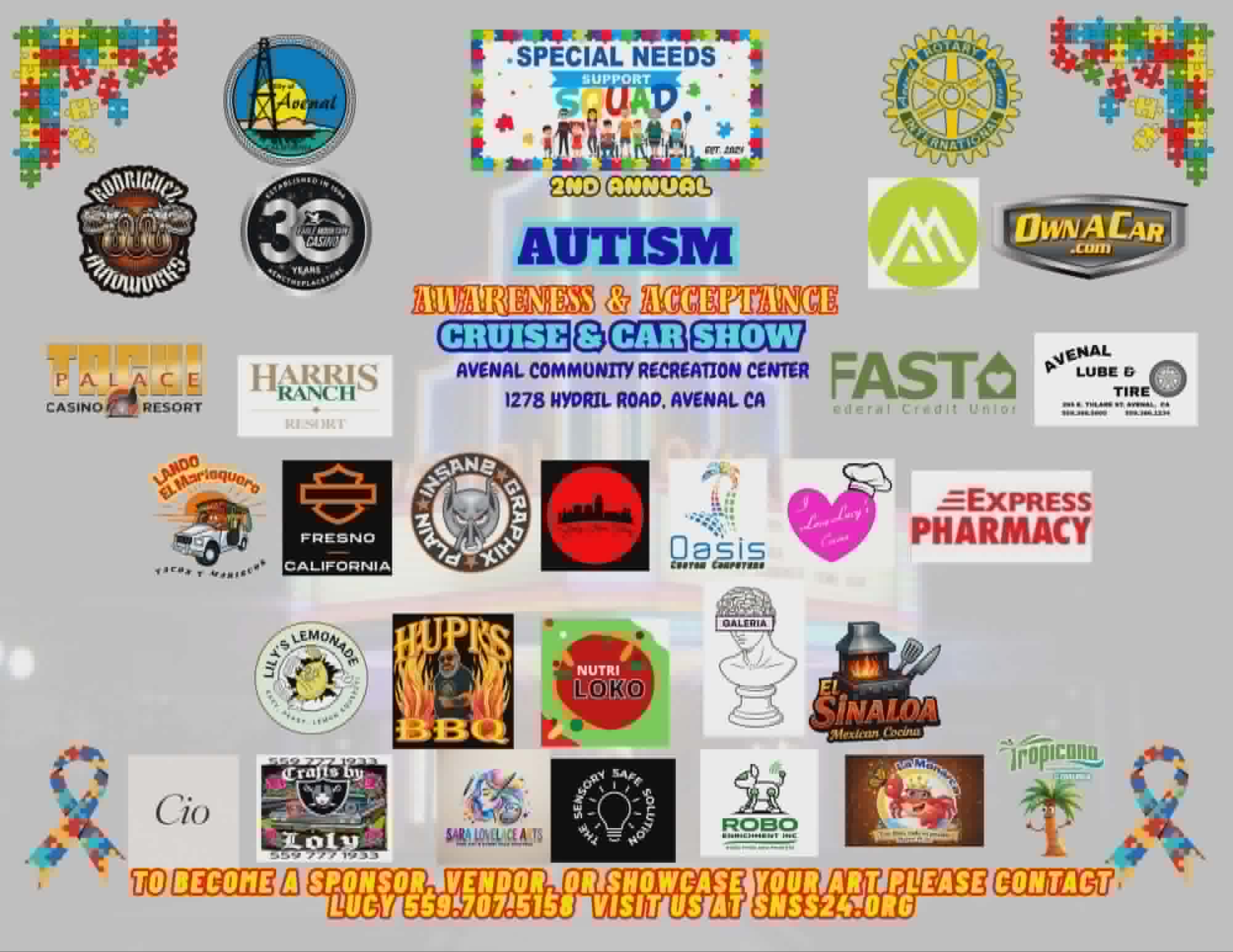 Sponsors and Vendors - Rodriguez Hydraulics, Eagle Mountain Casino, OwnACar, Tachi Palace Casino Resort, Harris Ranch Resort, FAST Federal Credit Union, Avenal Lube and Tire, Lando El Marisquero, Fresno Harley Davidson, Lily Lemonade, Hupis BBQ, Nutri Loko, Galeria, El Sinaloa Mexican Cocina, Crafts by Loly, Sara Lovelace Arts, The Sensory Safe Solution, Robo Enrichment, The Digital Mechanic, and more